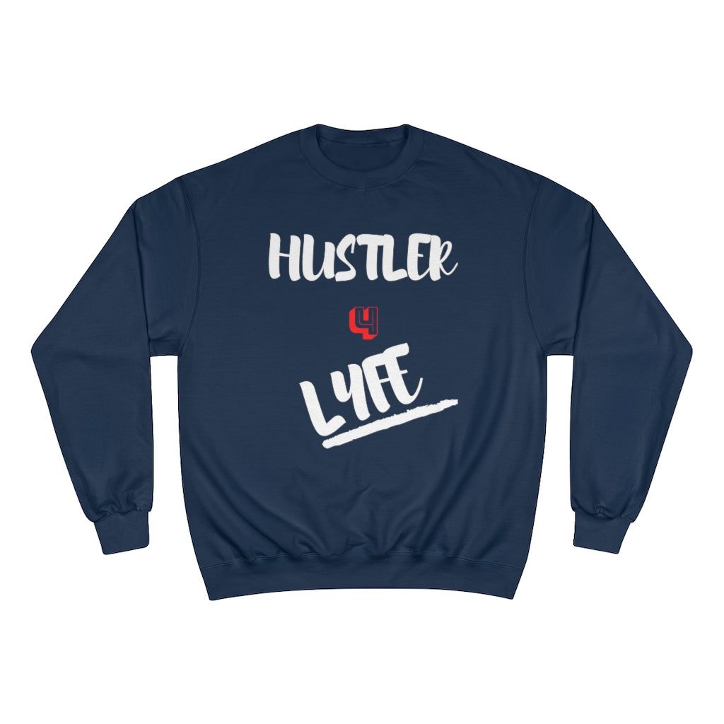 Hustler4lyfe Champion Sweatshirt